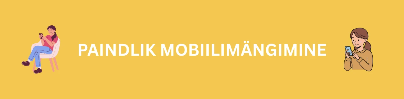 paindlik mobiilimängimine