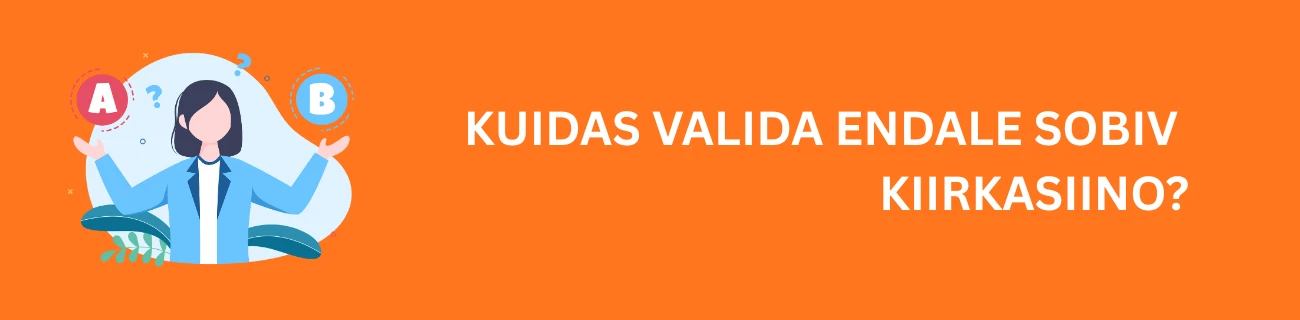 Kuidas valida endale sobiv kiirkasiino?