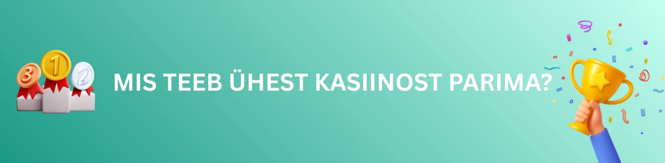 Mis teeb ühest kasiinost parima?