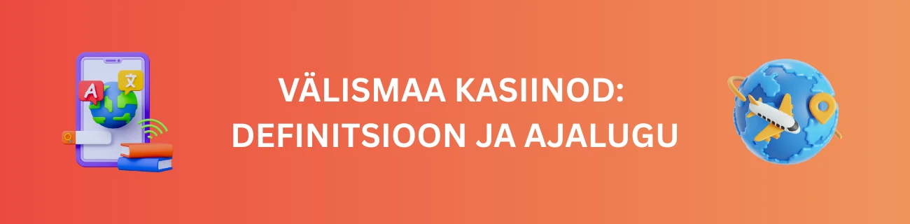 Välismaa kasiinod: definitsioon ja ajalugu