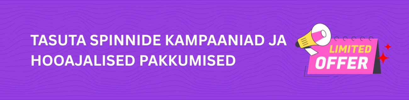 Tasuta spinnide kampaaniad ja hooajalised pakkumised