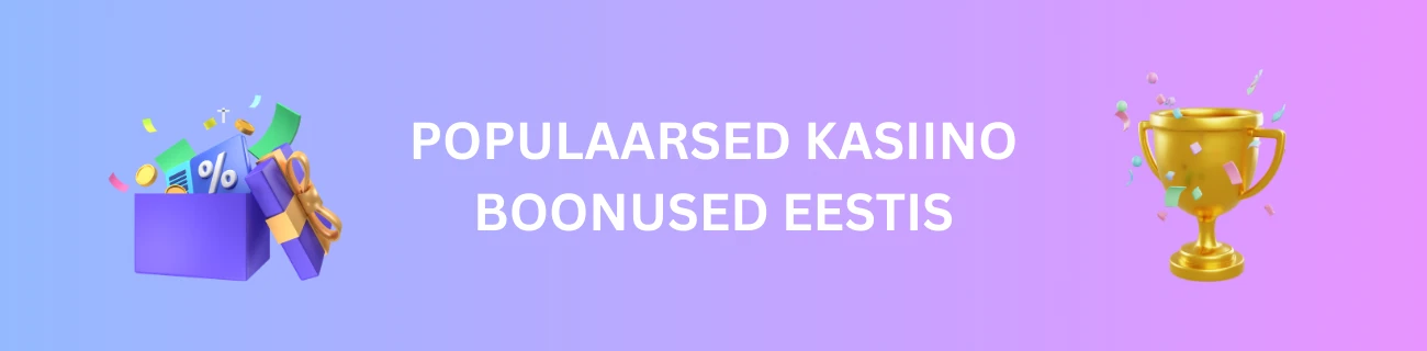 Populaarsed kasiino boonused Eestis