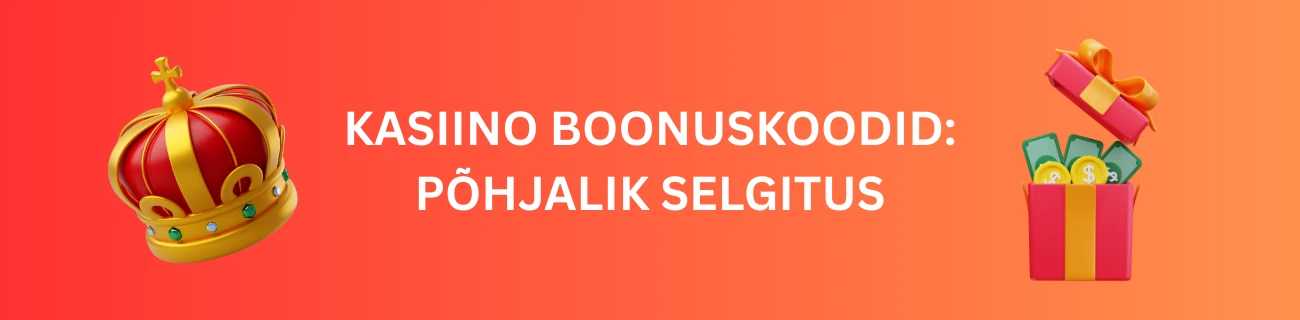 Kasiino Boonuskoodid: Põhjalik Selgitus