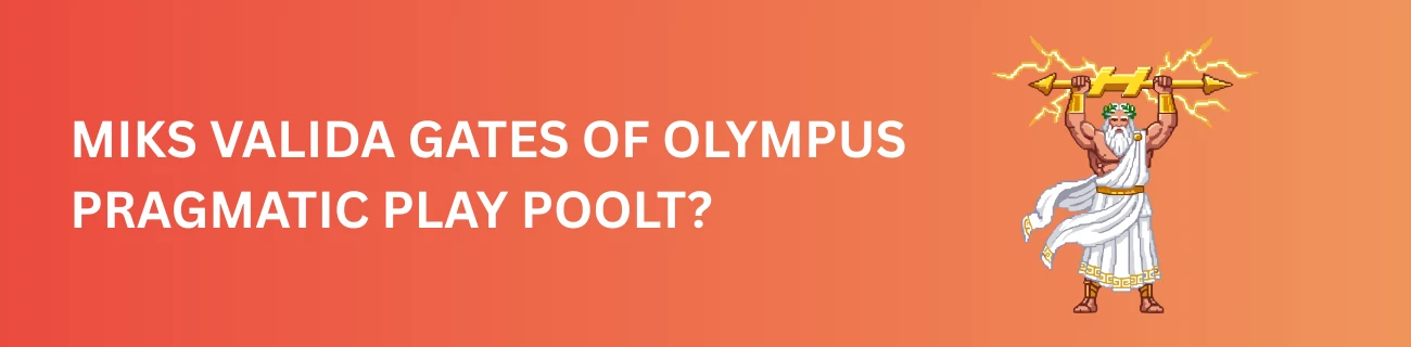 Miks Valida Gates of Olympus Pragmatic Play Poolt?