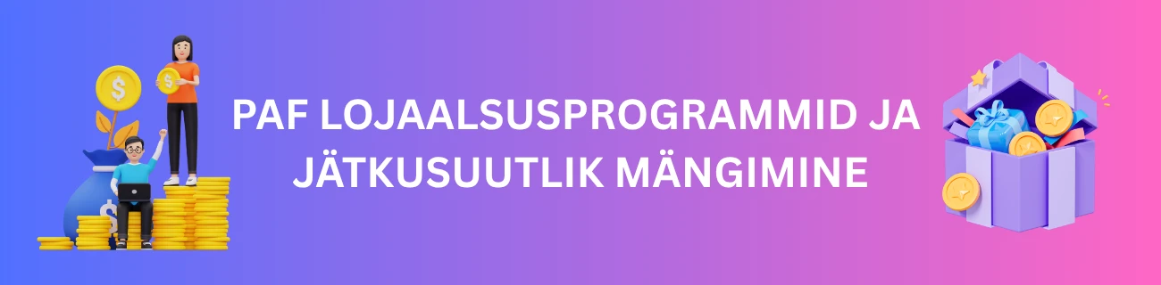 Paf lojaalsusprogrammid ja jätkusuutlik mängimine